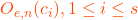 O_{e, n}(c_{i}), 1 \leq i \leq s